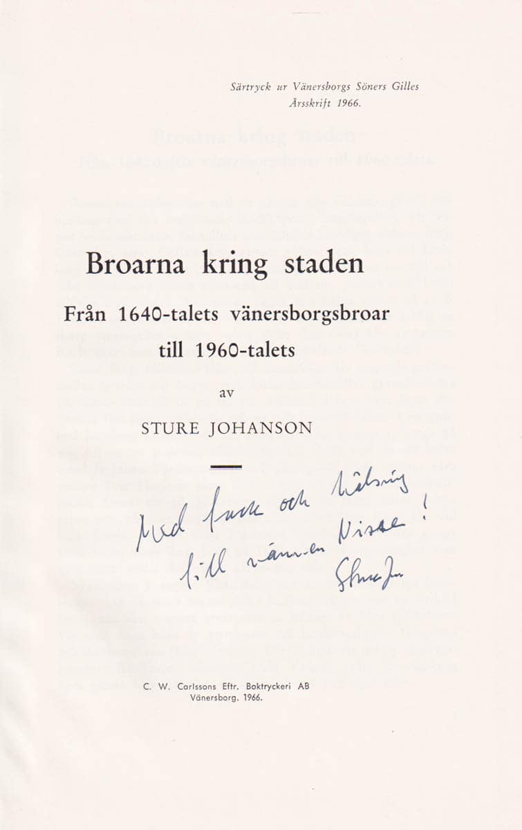 Sture Johanson : Broarna kring staden. Från 1640-talets vänersborgsbroar till 1960-talets