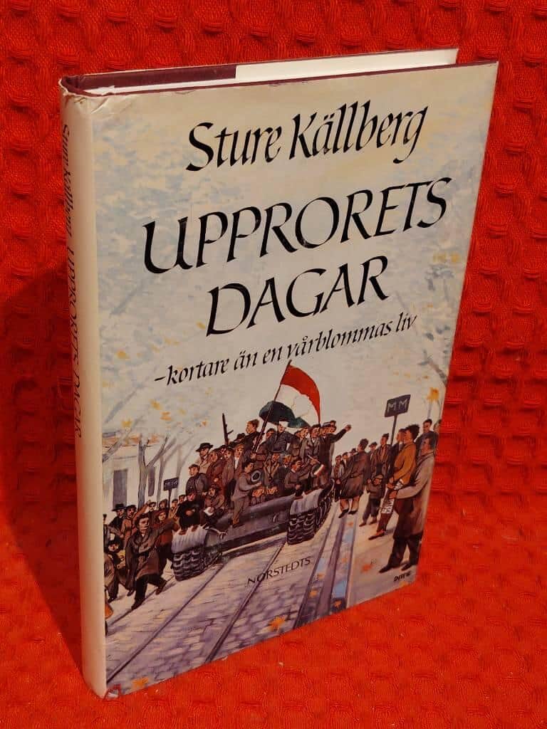 Sture Källberg : Upprorets dagar