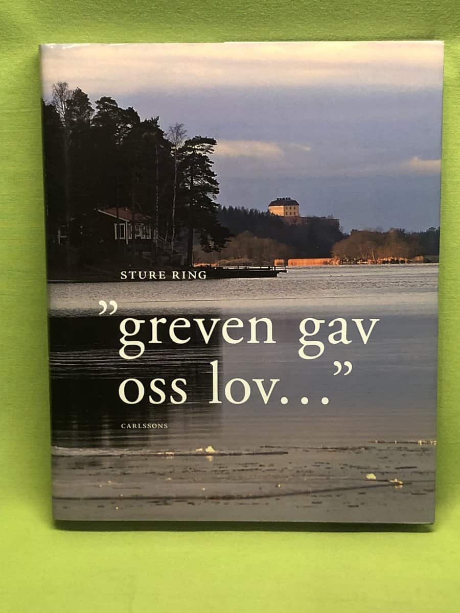 Sture Ring : 'Greven gav oss lov-'