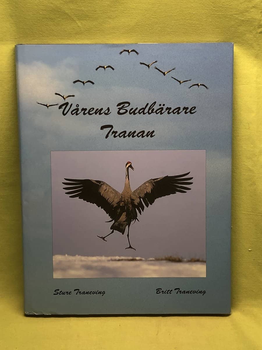 Traneving, Sture, Traneving, Britt : Vårens budbärare tranan