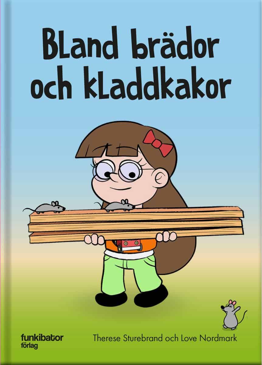 Sturebrand, Therese ; Nordmark, Love : Bland brädor och kladdkakor