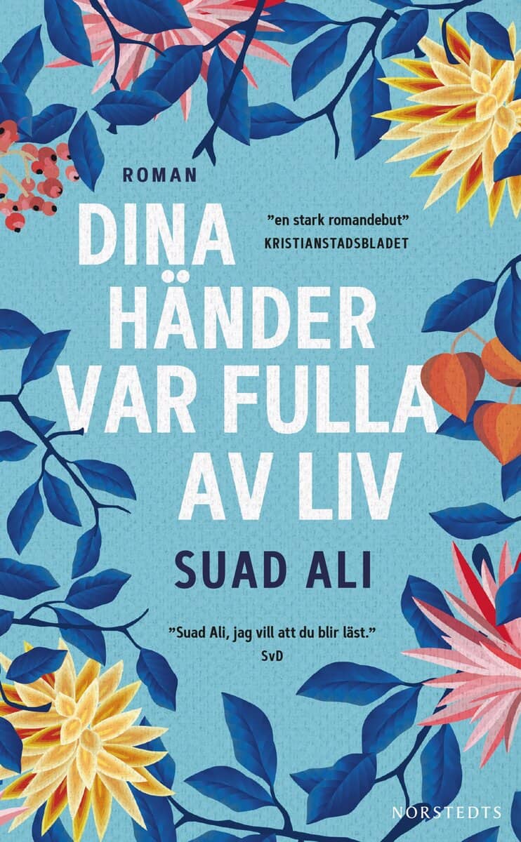 Suad Ali : Dina händer var fulla av liv