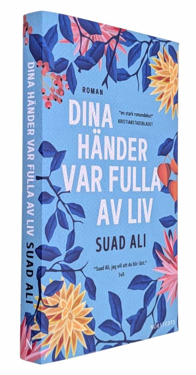 Suad Ali : Dina händer var fulla av liv