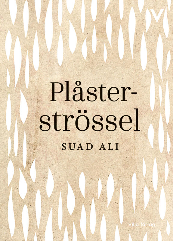 Suad Ali : Plåsterströssel