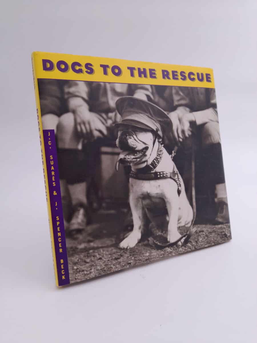 Suarés, J. C. ; Beck, J. Spencer : Dogs to the Rescue