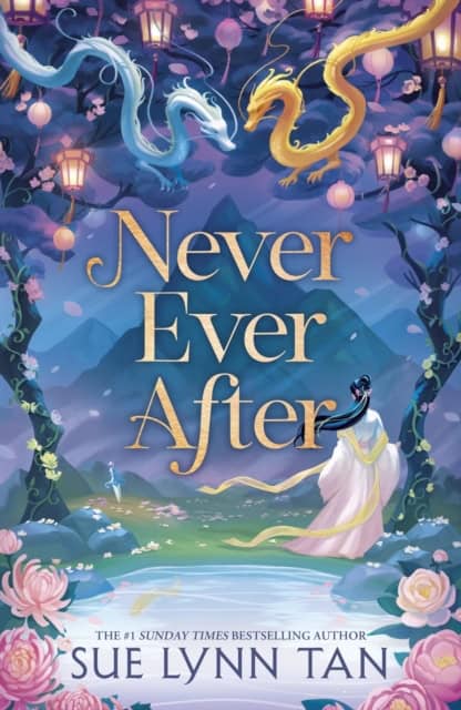 Sue Lynn Tan : Never Ever After