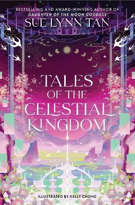 Sue Lynn Tan : Tales of the Celestial Kingdom
