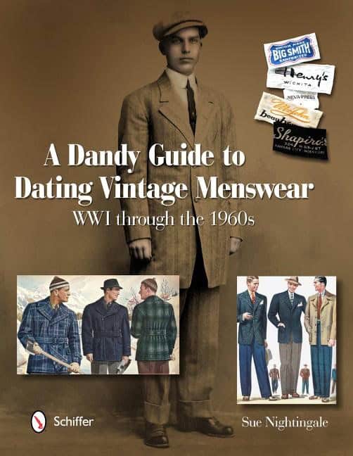 Sue Nightingale : Dandy guide to dating vintage menswear - wwi through the 1960s