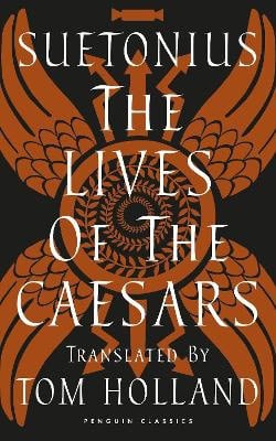 Suetonius : The Lives of the Caesars