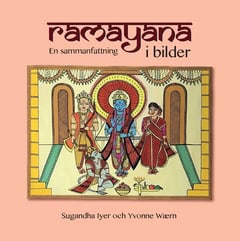 Sugandha Iyer : Ramayana : en sammanfattning med bilder