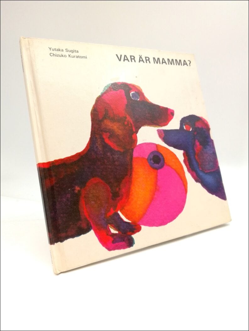 Sugita, Yutaka ; Kuratomi, Chizuko : Var är mamma?