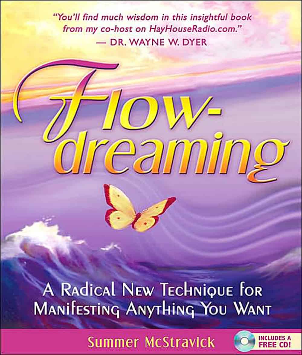 Summer Mcsravick : Flowdreaming - a radical new technique for manifesting anything you want