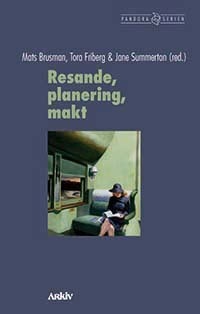 Summerton, Jane ; Brusman, Mats ; Friberg, Tora [red.] : Resande, planering, makt