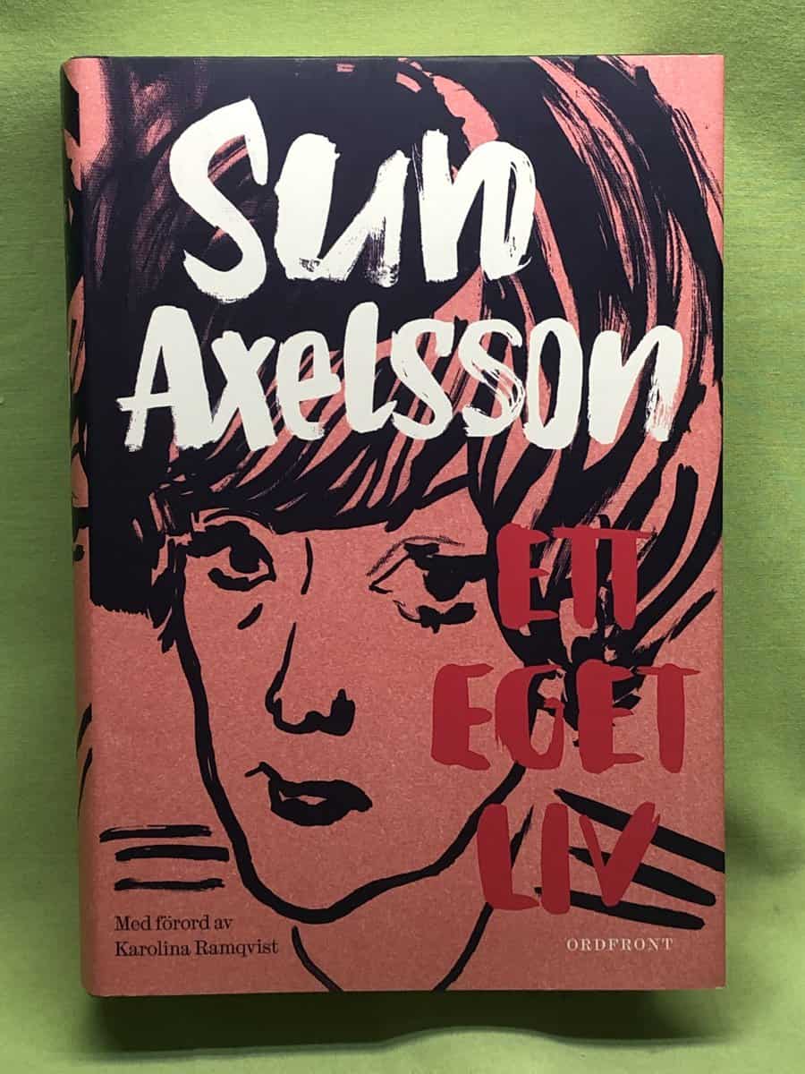Sun Axelsson : Ett eget liv