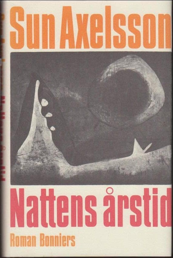 Sun Axelsson : Nattens årstid