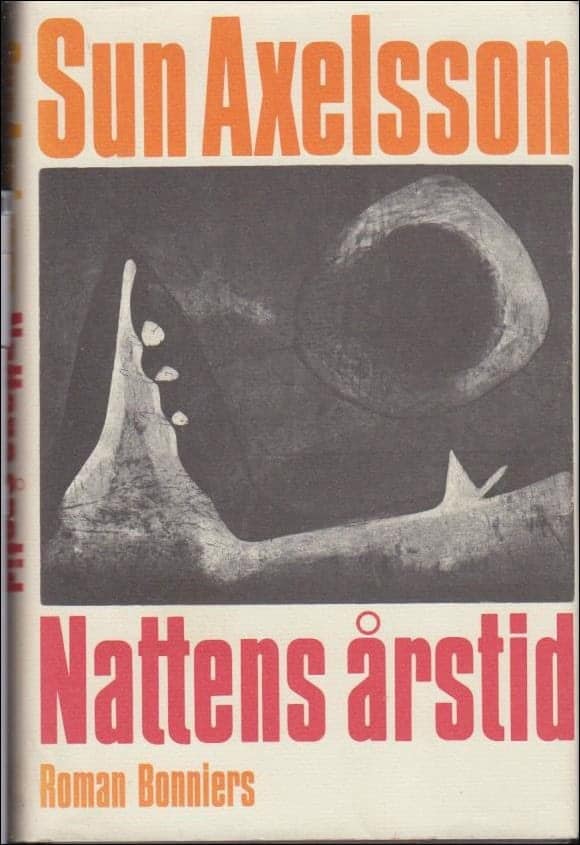 Sun Axelsson : Nattens årstid