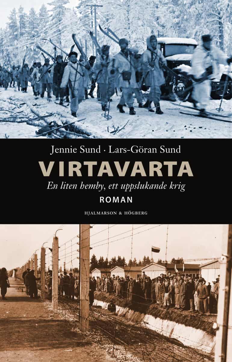 Sund, Jennie ; Sund, Lars-Göran : Virtavarta : en liten hemby, ett uppslukande krig.