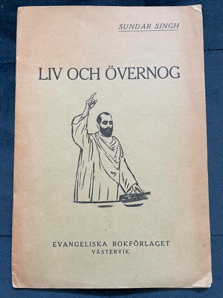 Sundar Singh : Liv och övernog