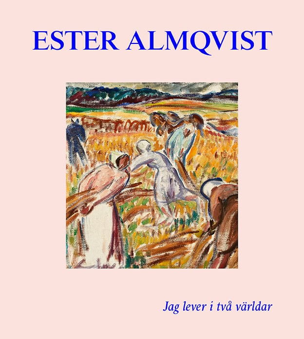 Sundberg, Martin ; Widenheim , Cecilia : Ester Almqvist : Jag lever I två världar
