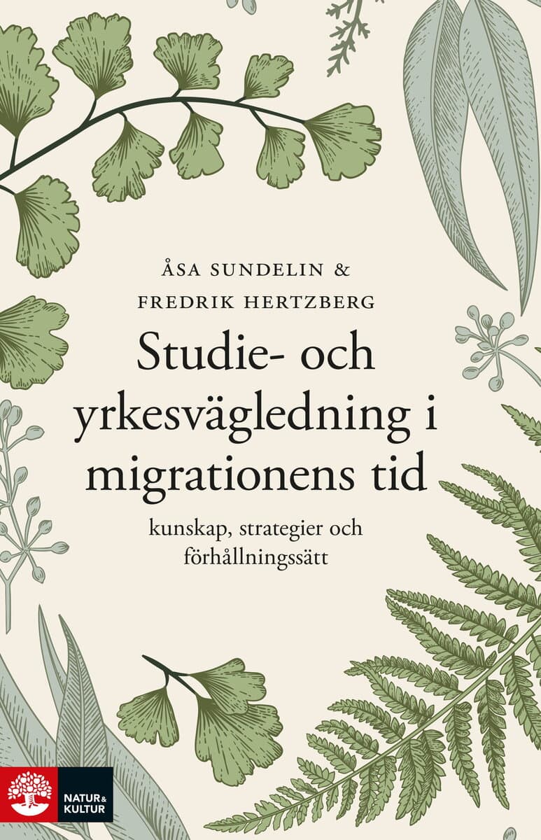 Sundelin, Åsa ; Hertzberg, Fredrik : Studie- och yrkesvägledning i migrationens tid