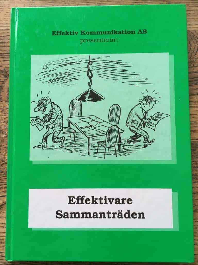 Sundin, Håkan ; Sjöstrand, Åke ; Effektiv kommunikation : Effektivare sammanträden