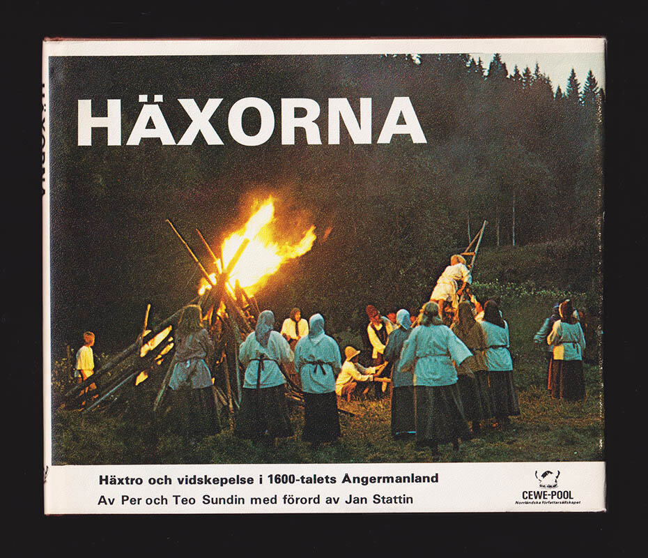 Sundin, Per ; Sundin, Teo : Häxorna. Häxtro och vidskepelse i 1600-talets Ångermanland. Med förord av Jan Stattin