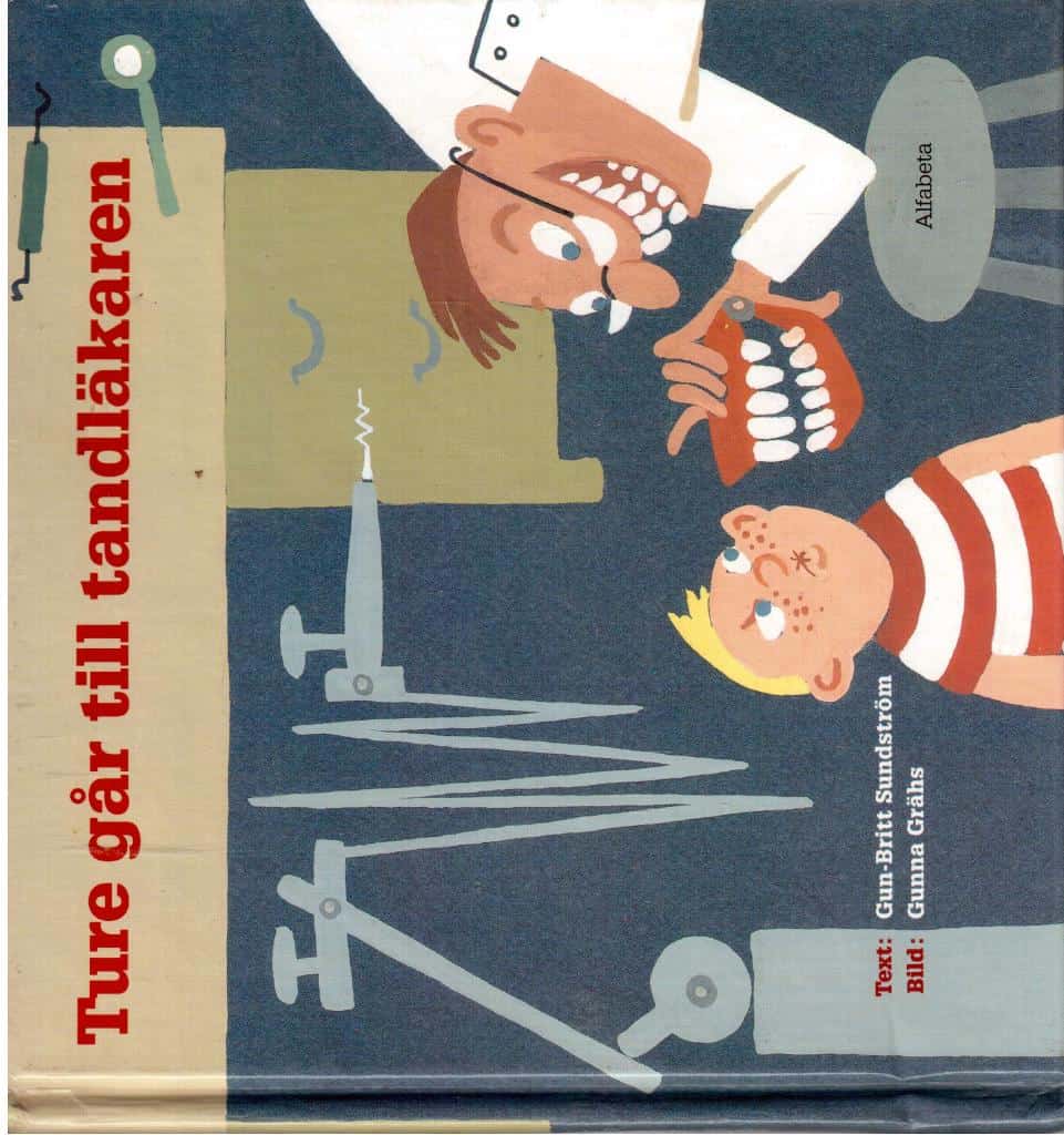 Sundström, Gun-Britt ; Grähs, Gunna : Ture går till tandläkaren