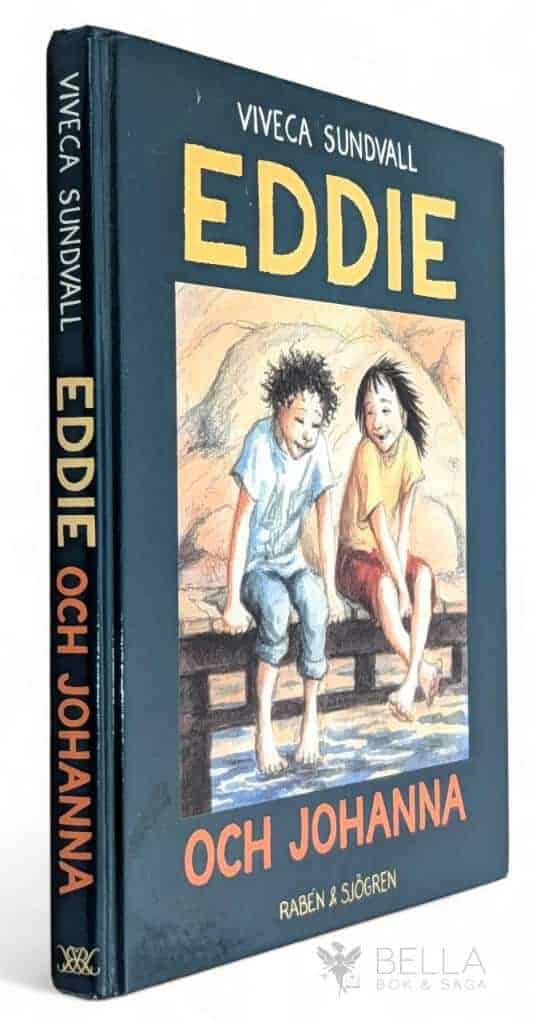Sundvall, Viveca ; Eva Eriksson : Eddie och Johanna - Böckerna om Eddie - Bok 3