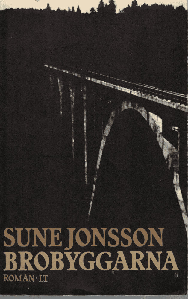 Sune Jonsson : Brobyggarna. Roman