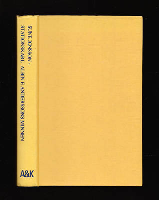 Sune Jonsson : Stationskarl Albin E. Anderssons minnen