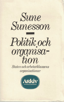 Sune Sunesson : Politik och organisation