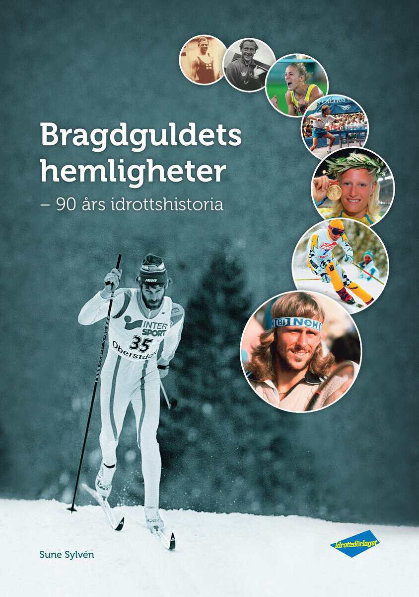 Sune Sylvén : Bragdguldets hemligheter : 90 års idrottshistoria
