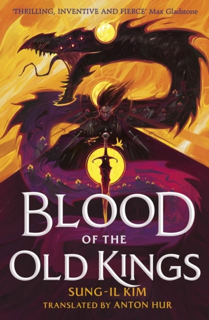 Sung-il Kim : Blood of the Old Kings
