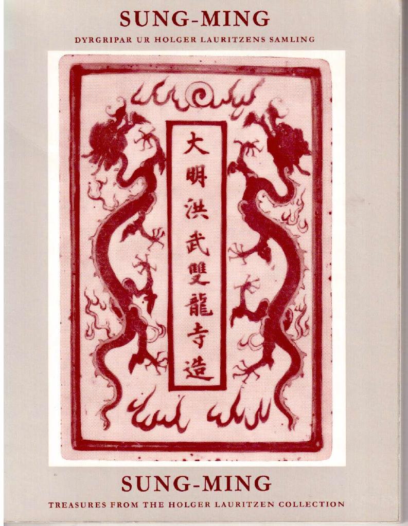 Sung-Ming. Dyrgripar ur Holger Lauritzens samling. Utställning i Östasiatiska Museet, Stockholm / Sung-Ming. Treasures from the Holger Lauritzen collection. Exhibition in the Museum of Far Eastern Antiquities, Stockholm