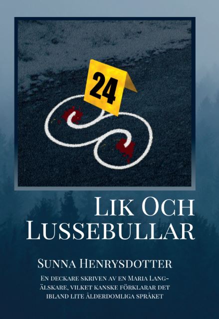 Sunna Henrysdotter : Lik och lussebullar