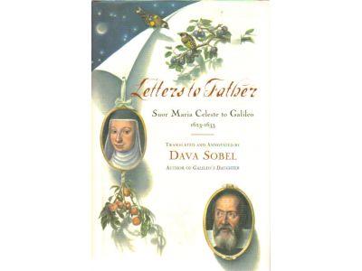 Suor Maria Celeste : Letters to Father. Suor Maria Celeste to Galileo