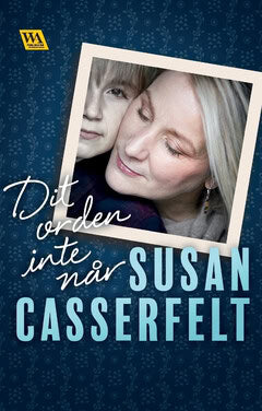 Susan Casserfelt : Dit orden inte når