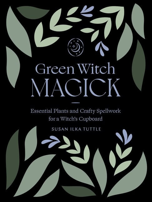 Susan Ilka Tuttle : Green Witch Magick