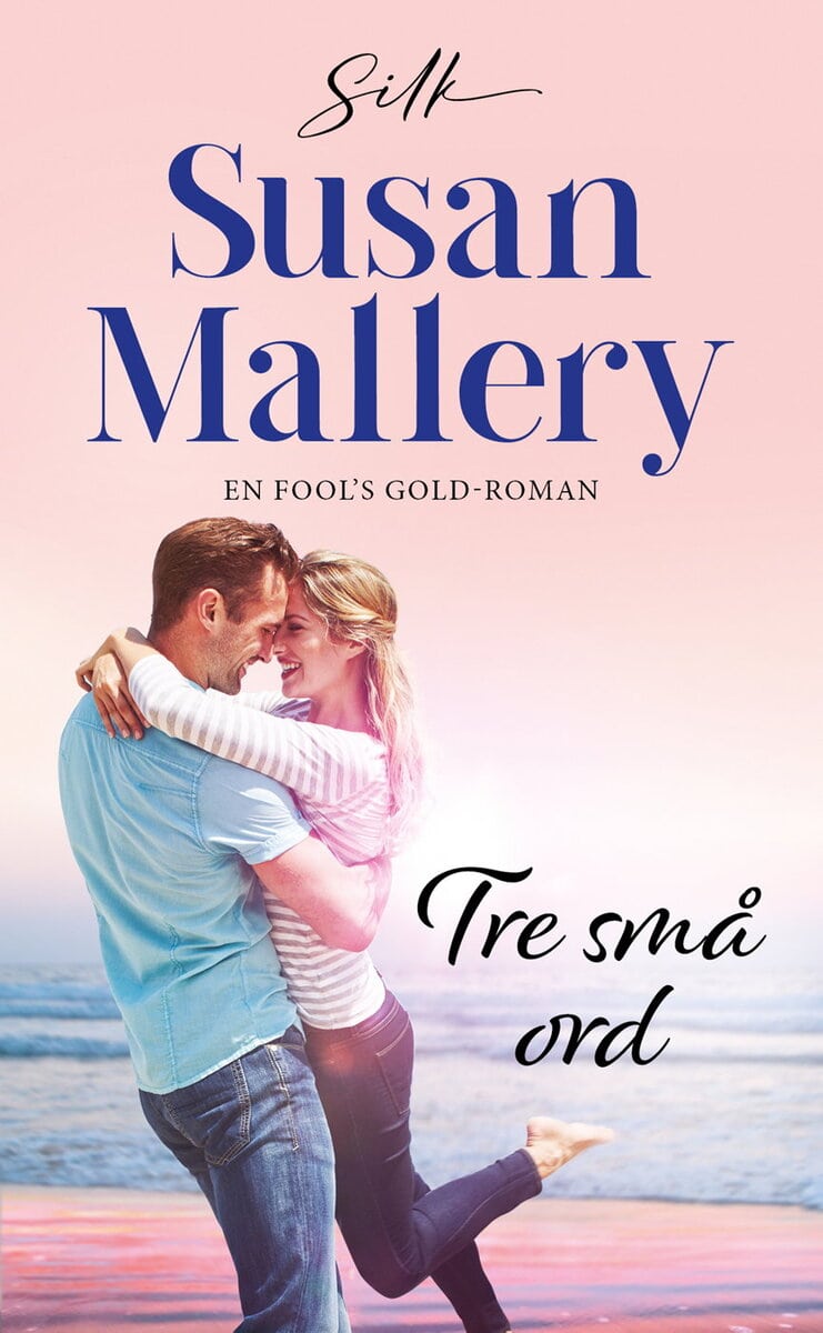Susan Mallery : Tre små ord