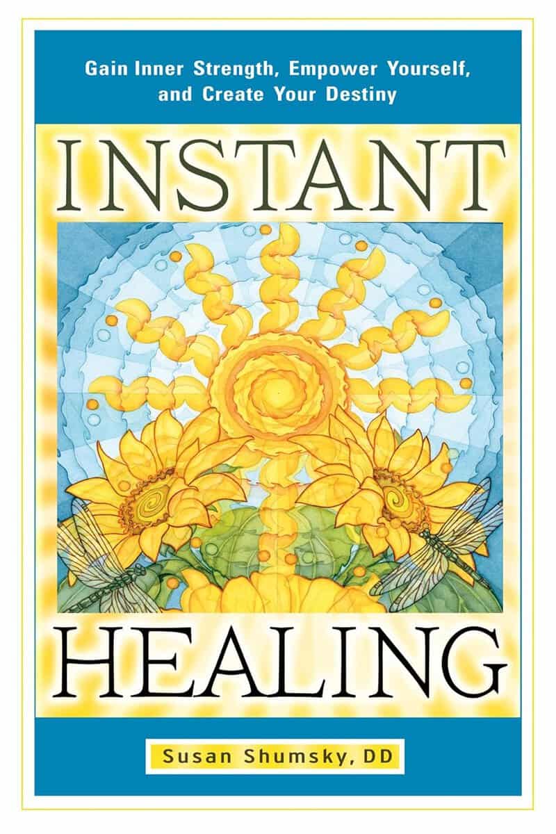 Susan Shumsky : Instant Healing