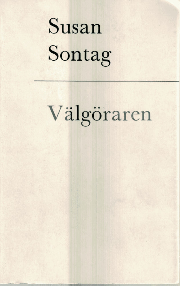 Susan Sontag : Välgöraren