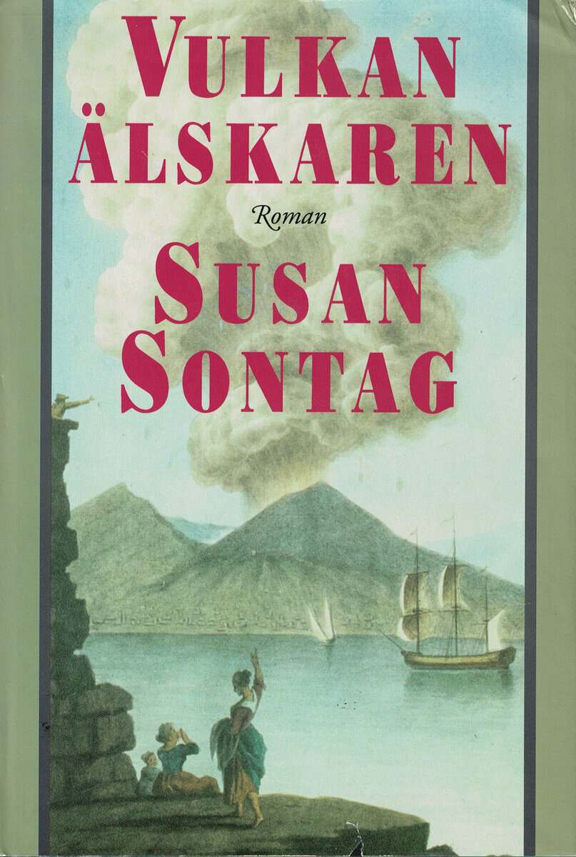 Susan Sontag : Vulkanälskaren