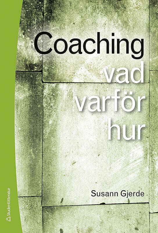 Susann Gjerde : Coaching : vad, varför, hur