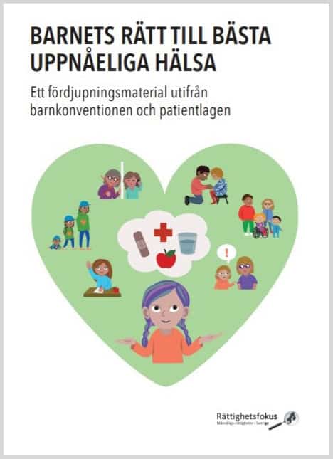 Susann Swärd : Barnets rätt till bästa uppnåeliga hälsa  : ett fördjupningsmaterial utifrån barnkonventionen och patientlagen