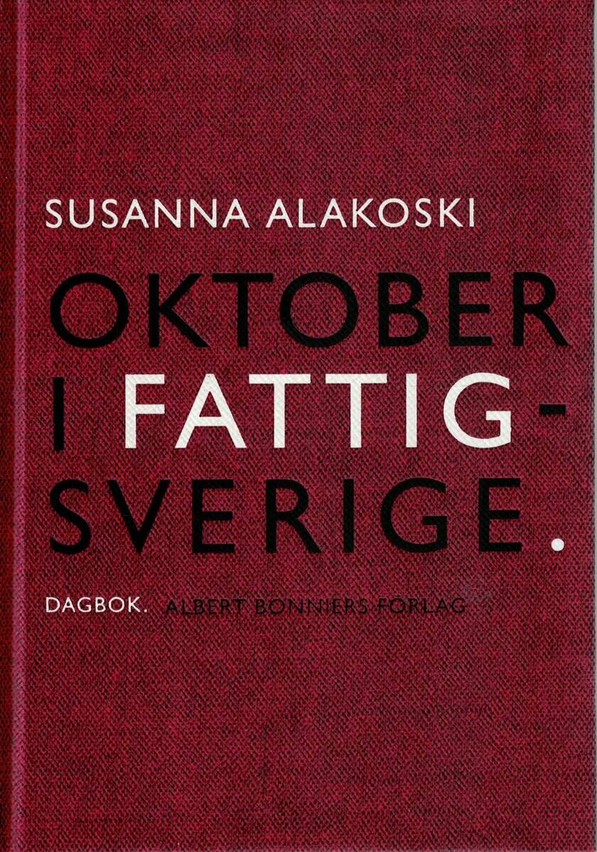 Susanna Alakoski : Oktober i Fattigsverige