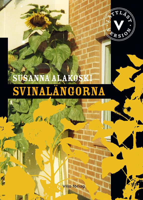 Susanna Alakoski : Svinalängorna (lättläst)
