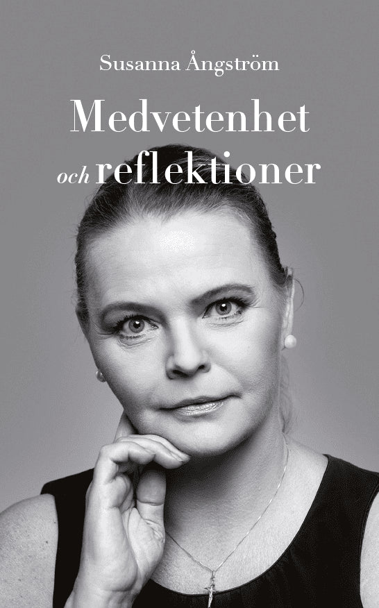Susanna Ångström : Medvetenhet och reflektioner