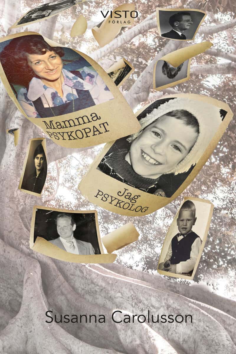 Susanna Carolusson : Mamma var psykopat, jag blev psykolog