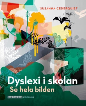 Susanna Cederquist : Dyslexi i skolan