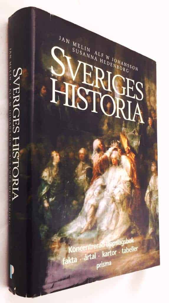 Susanna Hedenborg ; Alf W. Johansson ; Jan Melin : Sveriges historia